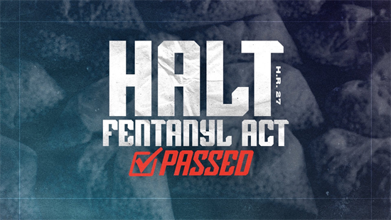 HR 27 Halt Fentanyl Act Passed